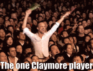 Claymore One Person GIF