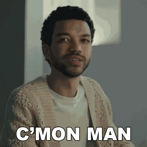 Cmon Man Aren GIF