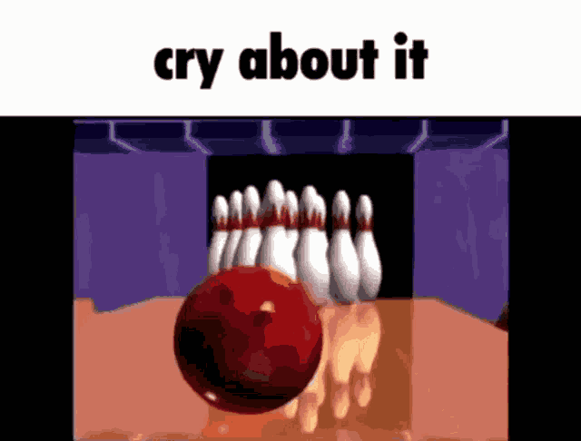 Cryaboutit Bowling GIF