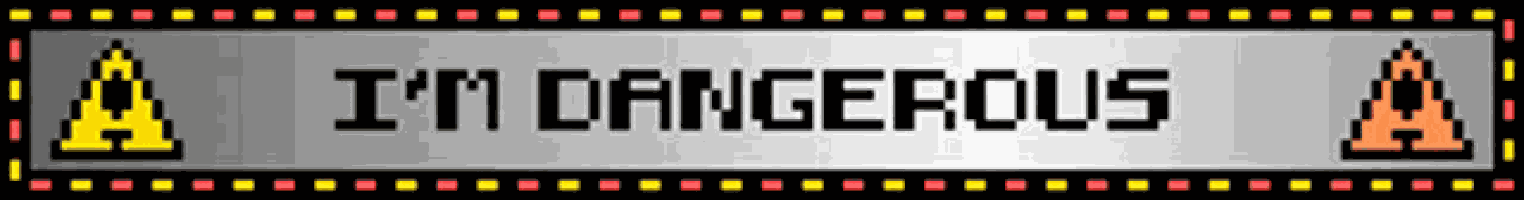 Danger Dangerous GIF