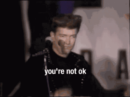 David Meece Youre Not Ok GIF