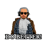 Do Better Gotta Do Better Sticker