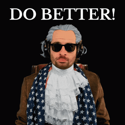 Do Better Gotta Do Better GIF