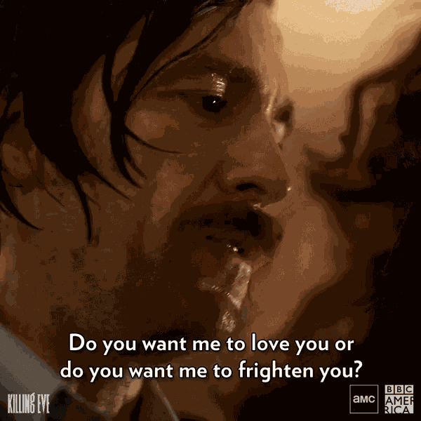 Do You Want Meto Love You Or Do You Want Me To Frighten You GIF