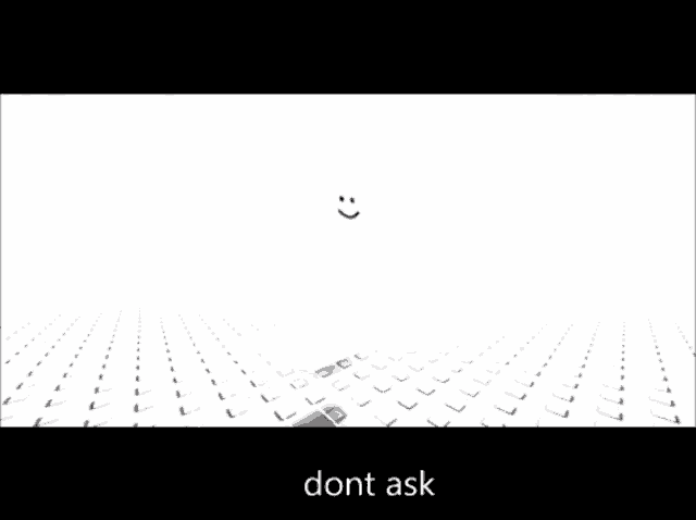 Dont Ask Smile GIF