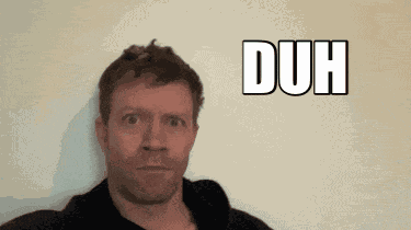 Duh Well Duh GIF