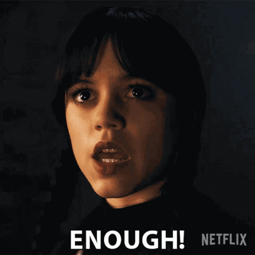 Enough Wednesday Addams GIF