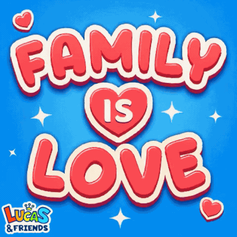 Family Is Love Love Family GIF