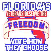 Florida Loves The Freedom To Vote How We Choose Floridas Veterans Deserve The Freedom To Vote How They Choose Sticker