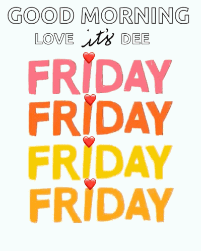 Friday Its Friday GIF
