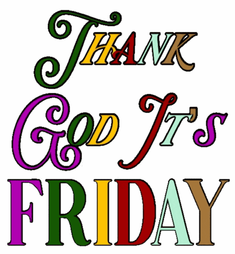 Friday Its Friday GIF