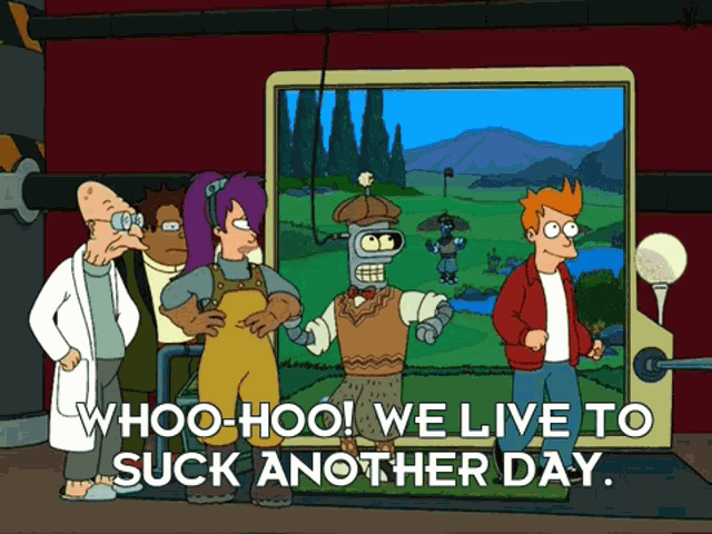 Futurama We Live To Suck Another Day GIF