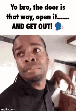 Get Out Open The Door GIF