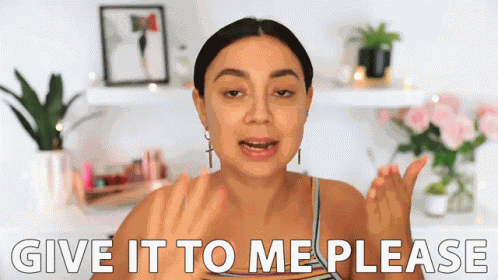 Give It To Me Please I Want It GIF