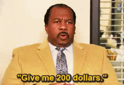 Give Me 200 Dollars GIF