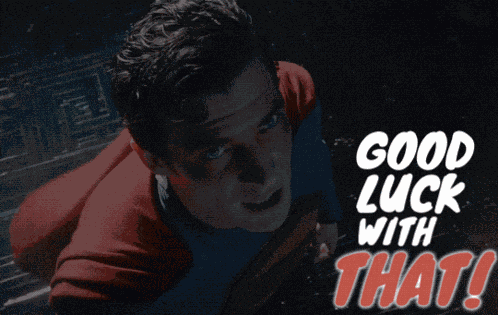 Good Luck With That Superman GIF