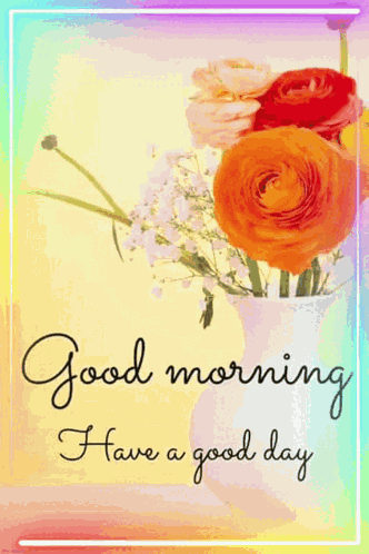 Good Morning Have A Good Day GIF