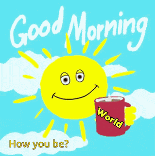 Good Morning World GIF