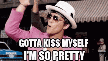 Gotta Kiss Myself I'M So Pretty GIF