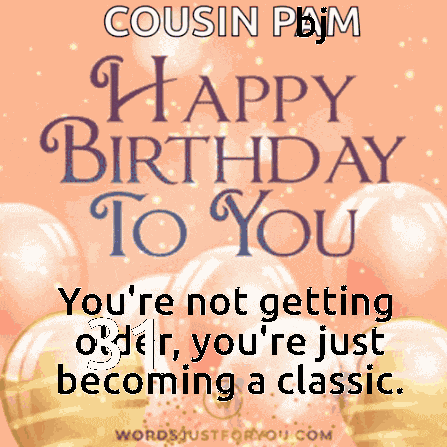 Happy Birthday Cousin Pam GIF