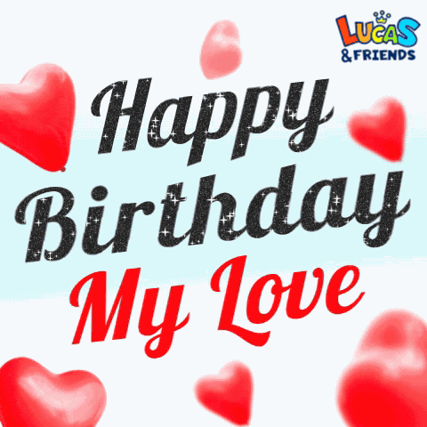 Happy Birthday Happy Birthday My Love GIF
