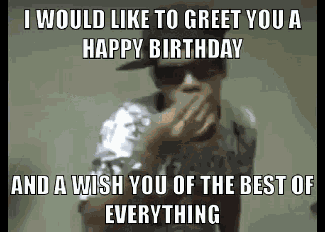 Happy Birthday I Would Like To Greet You A Happy Birthday GIF