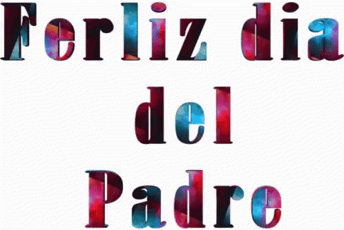 Happy Fathers Day Feliz Día Del Padre GIF