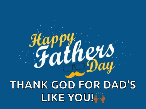 Happy Fathers Day Happy Dads Day GIF