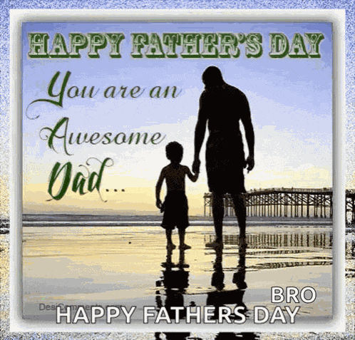 Happy Fathers Day You Are An Awesome Dad GIF