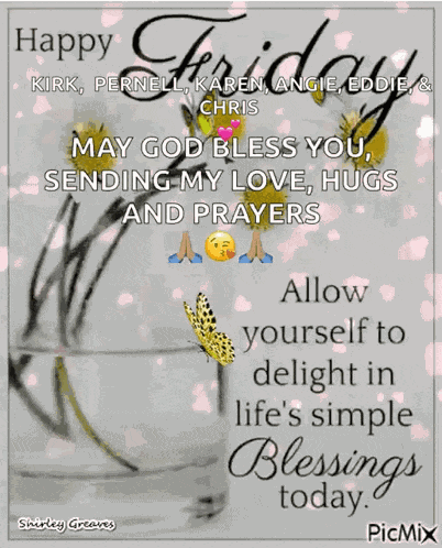 Happy Friday Allow Yourself To Delight In Lifes Simple Blessings Today GIF