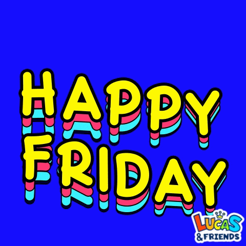 Happy Friday Friyay GIF