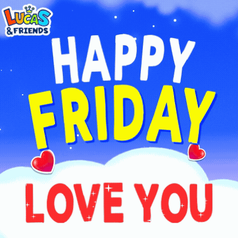 Happy Friday Happy Friday Love You GIF