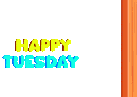 Happy Tuesday Happy Tuesday Morning Sticker