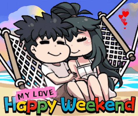 Happy Weekend My Love Happy Weekend GIF