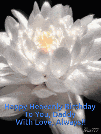 Happyheavenlybirthdaydaddy GIF
