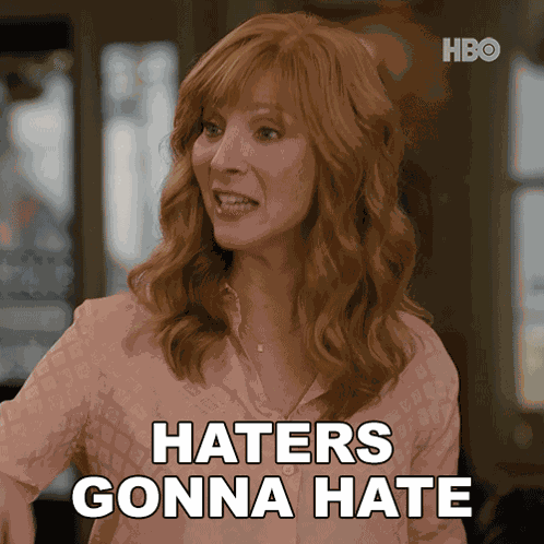 Haters Gonna Hate Valerie Cherish GIF