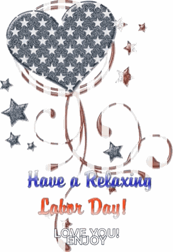 Have A Relaxing Labor Day Happy Labor Day GIF
