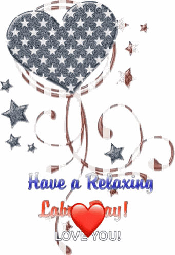 Have A Relaxing Labor Day Happy Labor Day GIF