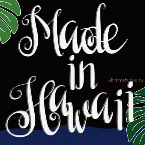 Hawaii Made In Hawaii GIF