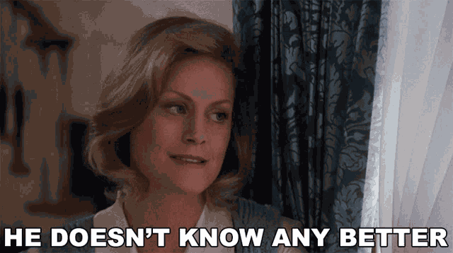 He Doesnt Know Any Better Ellen Griswold GIF