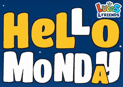 Hello Monday Mondays GIF