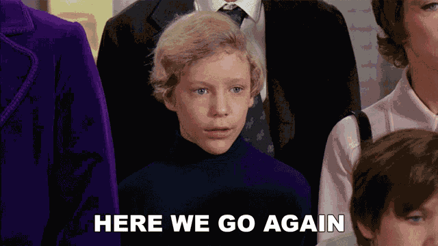 Here We Go Again Willy Wonka And The Chocolate Factory GIF