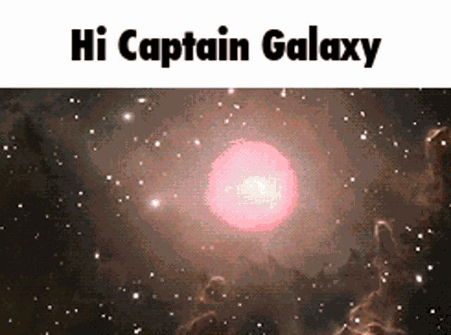 Hi Captain Galaxy GIF