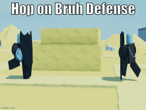 Hop On Bruh Defense Hop On Roblox Meme