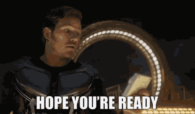 Hope Youre Ready Star Lord GIF