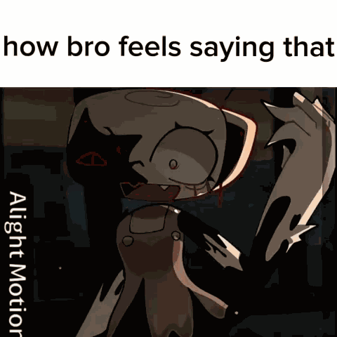 How Bro Felt After Saying That How Bro Feels Saying That GIF