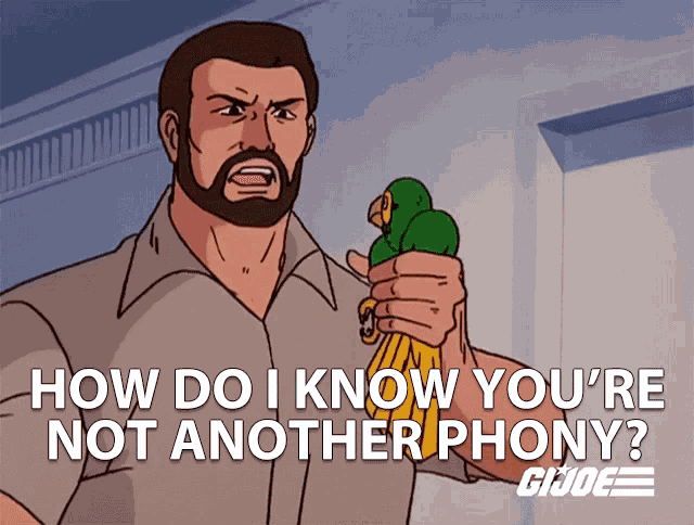 How Do I Know Youre Not Another Phony Shipwreck GIF