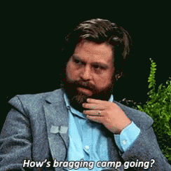 Hows Bragging Camp Zach Galifianakis GIF