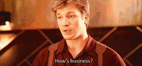 How'S Business - Firefly GIF
