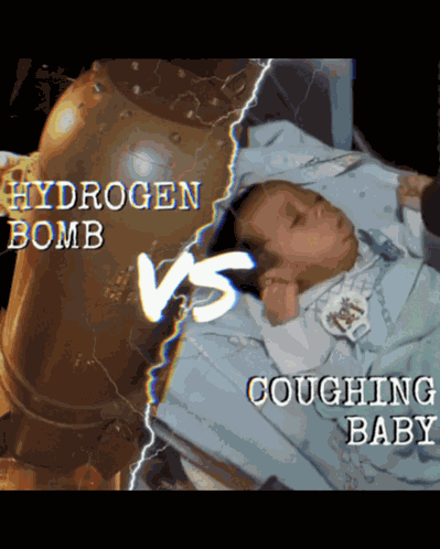 Hydrogen Bomb Vs Baby GIF